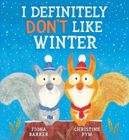 我不喜欢冬天 Christine Pym I Definitely DonT Like Winter 英文原版 儿童绘本 动物故事图画书 学乐绘本