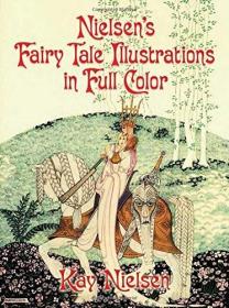 Nielsen's Fairy Tale Illustrations in Full Color 进口艺术 尼尔森的童话插图
