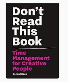 Don't Read this Book: Time Management for Creative People 进口艺术 不读这本书：创意人士的时间管理