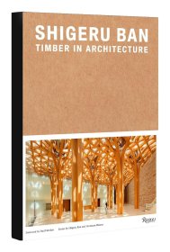 日本建筑师坂茂：木材建筑 Shigeru Ban: Timber in Architecture 进口原版英文建筑设计艺术