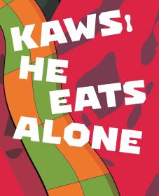 KAWS : he eats alone 进口艺术 考斯：他一个人吃饭 布莱恩唐纳利 作品集 潮牌 时尚涂鸦