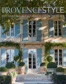 Provence Style 進(jìn)口藝術(shù) 普羅旺斯風(fēng)格：法式鄉(xiāng)村風(fēng)格裝飾