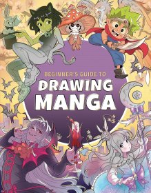 绘画漫画的初学者指南 Beginner's Guide to Drawing Manga 进口艺术