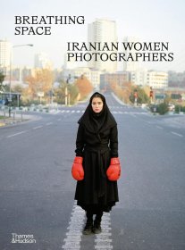 喘息空间：伊朗女性摄影师 T&H  Breathing Space: Iranian Women Photographers 进口艺术