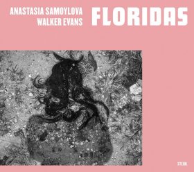 Anastasia Samoylova & Walker Evans: Floridas 进口艺术 阿纳斯塔西娅-萨莫伊洛娃与沃克-埃文斯 弗洛里达