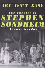 Art Isn' t Easy: The Theater of Stephen Sondheim 进口艺术 艺术不容易:斯蒂芬·桑德海姆的剧院