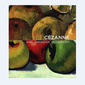 Cezanne and American Modernism 进口艺术 塞尚与美国现代主义