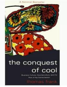 酷的征服 英文原版 Conquest of Cool Business Culture Counterculture Rise of Hip Consumerism 托马斯·弗兰克