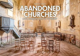 Abandoned Churches : Unclaimed Places of Worship 进口艺术 废土：教堂