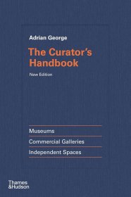 馆长手册：博物馆、商业画廊、独立空间 The Curators Handbook T&H