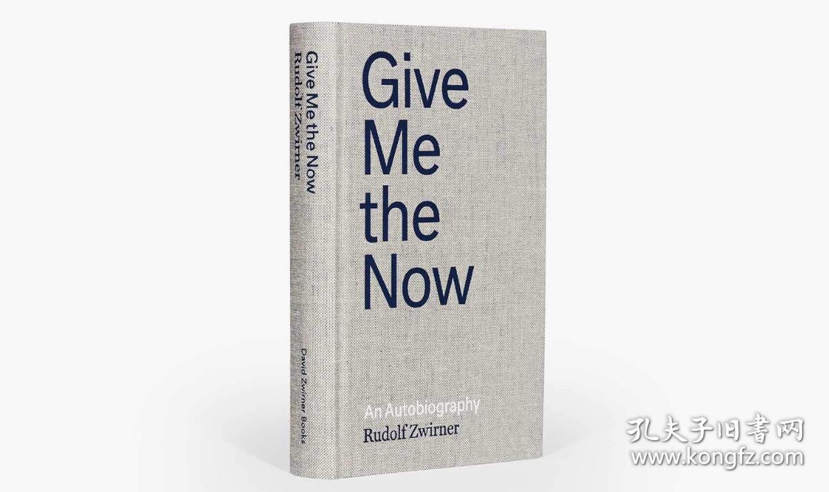 Rudolf Zwirner:Give Me The Now 进口艺术 鲁道夫·兹维尔内尔：给我现在