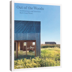Out of the Woods 进口艺术 走出树林：用木头建造的建筑和室内设计