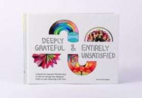 Deeply Grateful & Entirely Unsatisfied Amanda Happé CHRONICLE BOOKS 色彩与人生 进口艺术