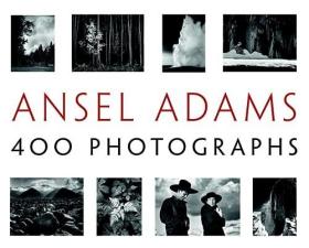 Ansel Adams：400 Photographs