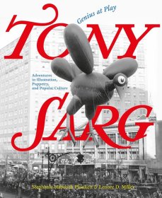 Tony Sarg: Genius at Play 进口艺术 托尼·萨格