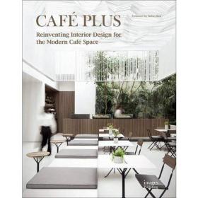 Cafe Plus 餐厅：现代咖啡空间的室内设计改造 咖啡厅室内设计英文原版图书籍