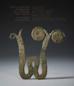 West African Bronze Masterworks 进口艺术 西非青铜器大师作品