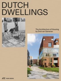 荷兰住宅：住宅建筑 Dutch Dwellings：The Architecture of Housing