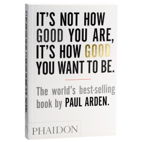 It's Not How Good You Are, Its How Good You Want to Be：The world's best selling book