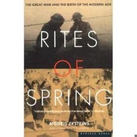 Rites of Spring Modris Eksteins 春之祭：第一次世界大战和现代的开端 豆瓣阅读 英文原版