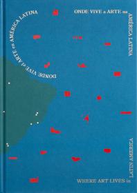 拉丁美洲的艺术生活 Where Art Lives In Latin America 进口艺术