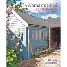 A Woman’s Shed 进口艺术 一个女人的棚子