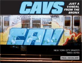 CAVS, Just a Vandal from the Bronx CAVS，只是来自布朗克斯的破坏者：纽约市涂鸦