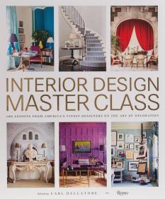 Interior Design Master Class: 100 Lessons from Ameri 室内设计大师班: 美国100堂课