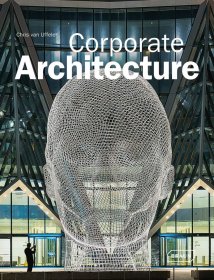 Corporate Architecture，团体建筑 英文原版图书籍进口正版 建筑风格与材料构造