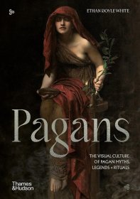 Pagans 异教徒：异教神话、传说和仪式的视觉文化