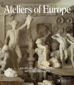 Ateliers of Europe  欧洲工作室：装饰艺术工作坊图集