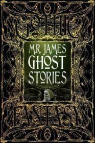 M.R. James Ghost Stories: 詹姆斯先生的鬼故事: 新与经典故事选