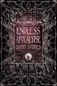 Endless Apocalypse Short Stories无尽的启示录短篇小说精装英语