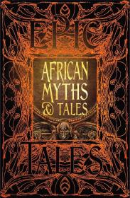 frican Myths & Tales: Epic Tales 非洲神话与故事 原版精装现货