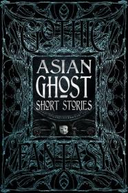 Asian Ghost Short Stories 亚洲幽灵短篇小说 原版精装 现货