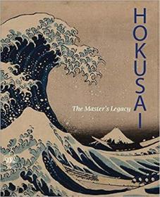 Hokusai: The Master's Legacy 葛饰北斋 浮世绘大师之作