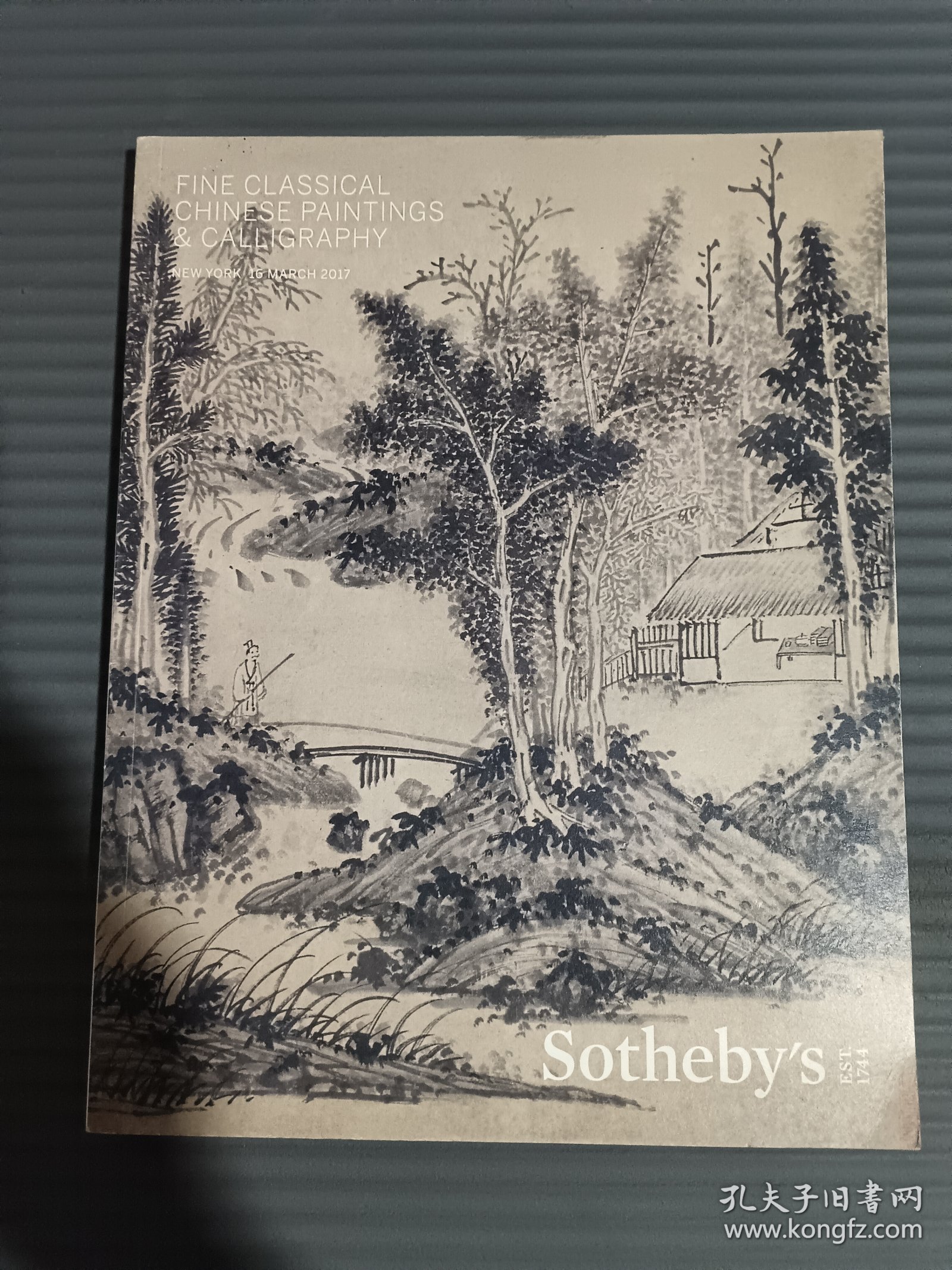 SOTHEBYS 苏富比2017年3月16日: FINE CLASSICAL CHINESE PAINTINGS & CALLIGRAPHY 中国国画及书法精品