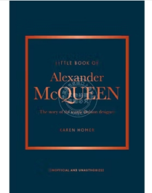 The Little Book of Alexander McQueen: The story of the iconic brand 亚历山大·麦昆简史:这个标志性品牌的故事