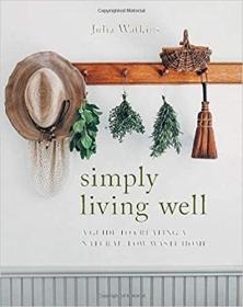 Simply Living Well  简单的生活