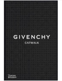 GIVENCHY CATWALK: THE COMPLETE COLLECTIONS 纪梵希 时装秀：全套系列