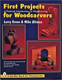 First Projects for Woodcarvers: A Pictorial Introduction to Wood Carving