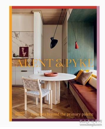 英文原版 Arent & Pyke: 超越初级调色板的室内装修 Interiors Beyond the Primary Palette  建筑空间设计