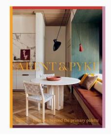 英文原版 Arent & Pyke: 超越初级调色板的室内装修 Interiors Beyond the Primary Palette  建筑空间设计