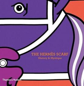 英文原版 The Hermès Scarf History Mystique 爱马仕围巾历史奥秘 精美插画时尚标志丝绸图案经典围巾设计当代服饰设计