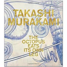 Takashi Murakami: The Octopus Eats Its Own Leg 村上隆：章鱼吃掉自己的腿