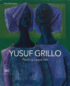Yusuf Grillo : Painting. Lagos. Life 绘画拉各斯生活