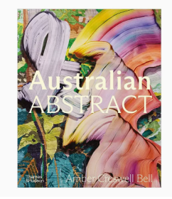 Australian Abstract: Contemporary abstract painting 澳大利亚抽象画：当代抽象绘画作品