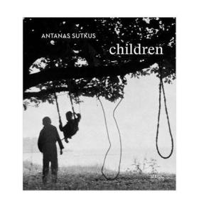 英文原版 摄影师安坦纳斯·苏卡斯摄影集：孩子们 Antanas Sutkus: Children