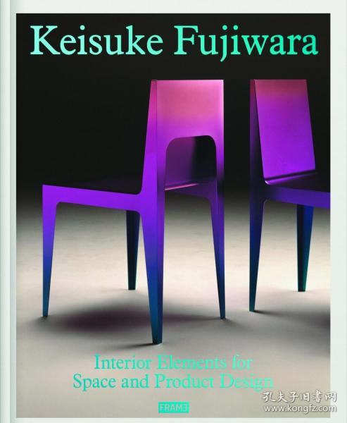 Keisuke Fujiwara: Interior Elements for Space and Product Design