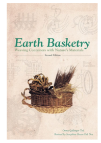 Earth Basketry, 2nd Edition: Weaving Containers with Nature's Materials